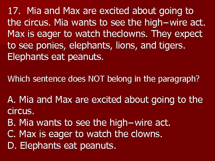 17. Mia and Max are excited about going to the circus. Mia wants to