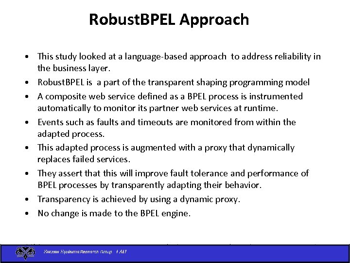 Robust. BPEL Approach • This study looked at a language-based approach to address reliability