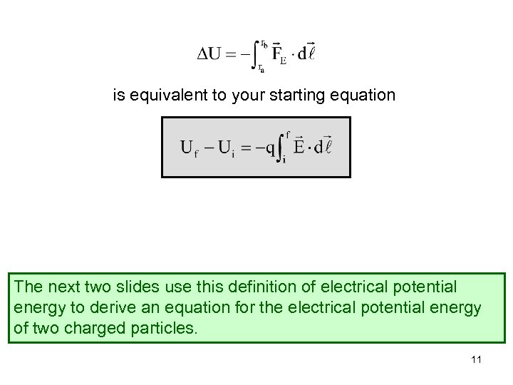 is equivalent to your starting equation The next two slides use this definition of