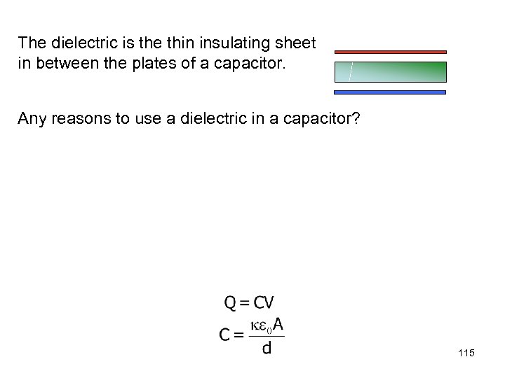 The dielectric is the thin insulating sheet in between the plates of a capacitor.