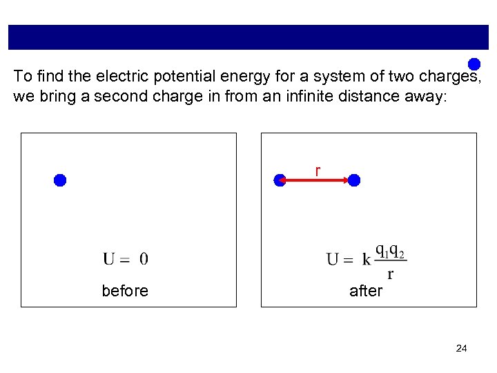 To find the electric potential energy for a system of two charges, we bring