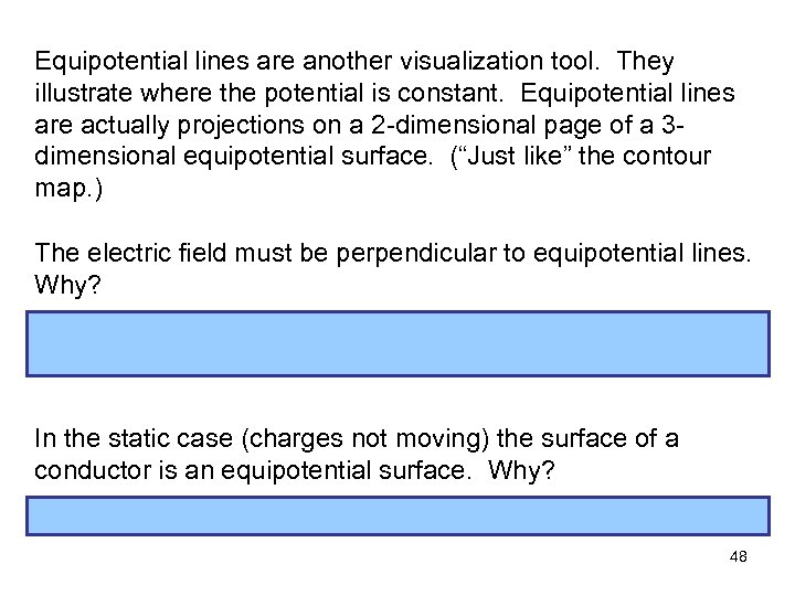 Equipotential lines are another visualization tool. They illustrate where the potential is constant. Equipotential