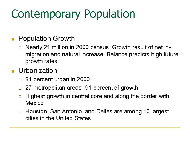 Contemporary Population n Population Growth q n Nearly 21 million in 2000 census. Growth