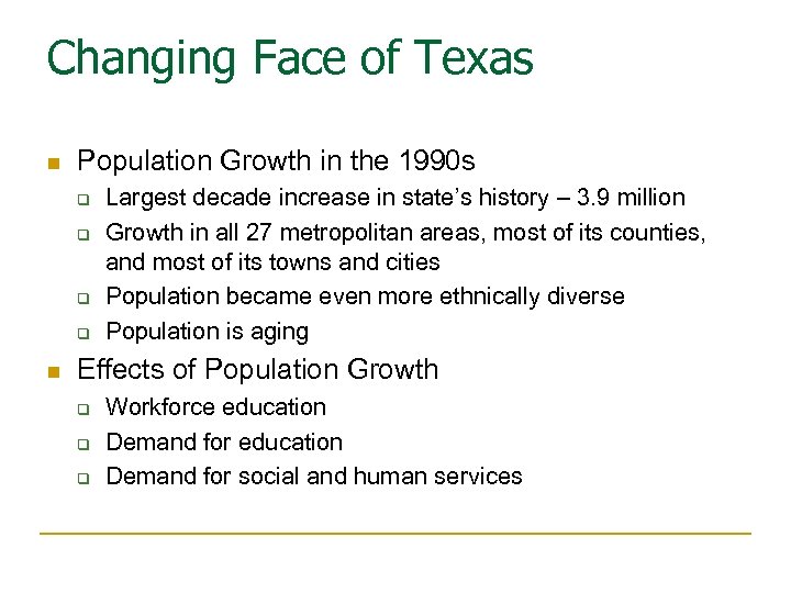 Changing Face of Texas n Population Growth in the 1990 s q q n