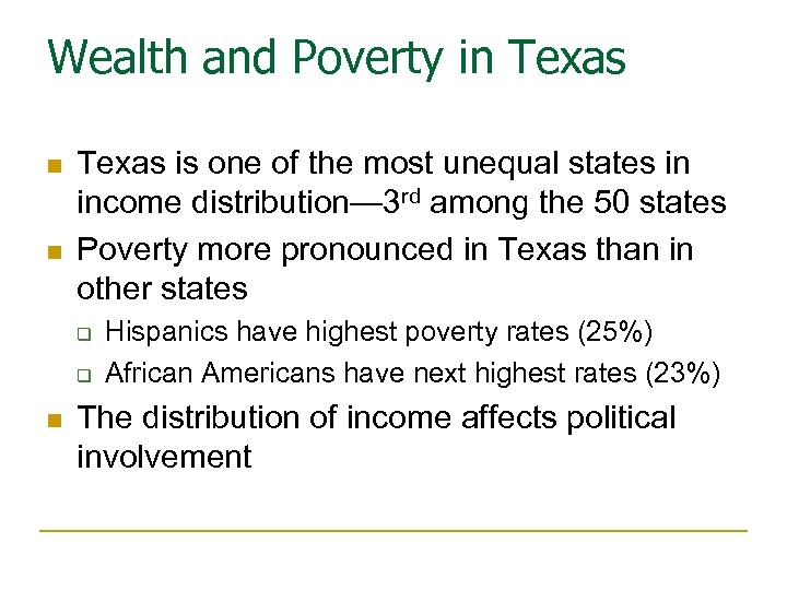 Wealth and Poverty in Texas n n Texas is one of the most unequal