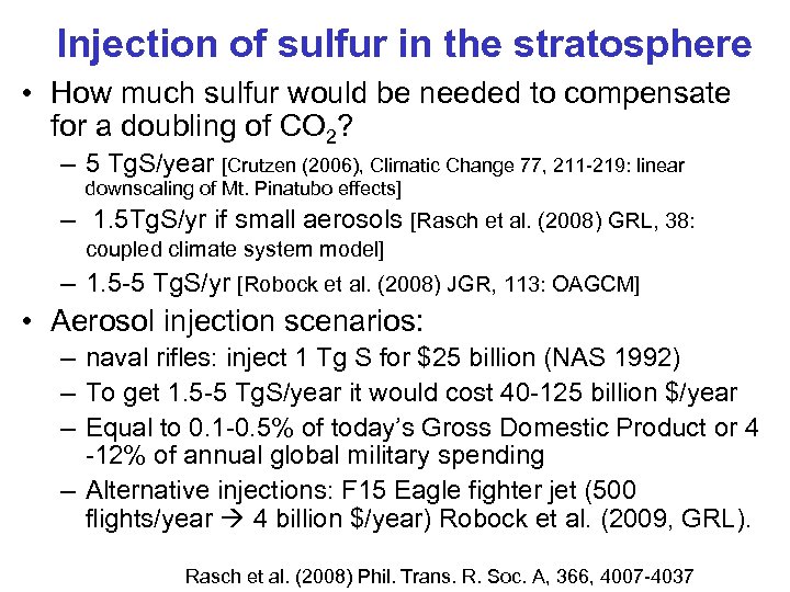 Injection of sulfur in the stratosphere • How much sulfur would be needed to