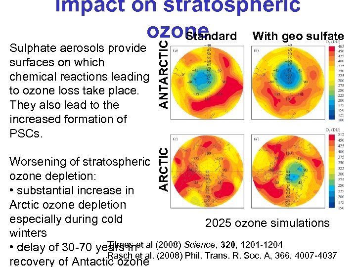 ARCTIC Sulphate aerosols provide surfaces on which chemical reactions leading to ozone loss take