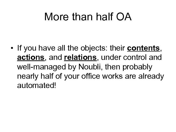 More than half OA • If you have all the objects: their contents, actions,