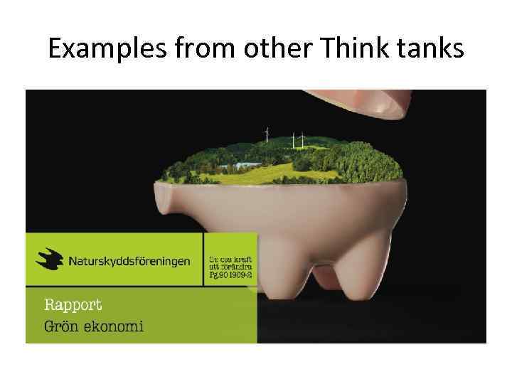 Examples from other Think tanks 