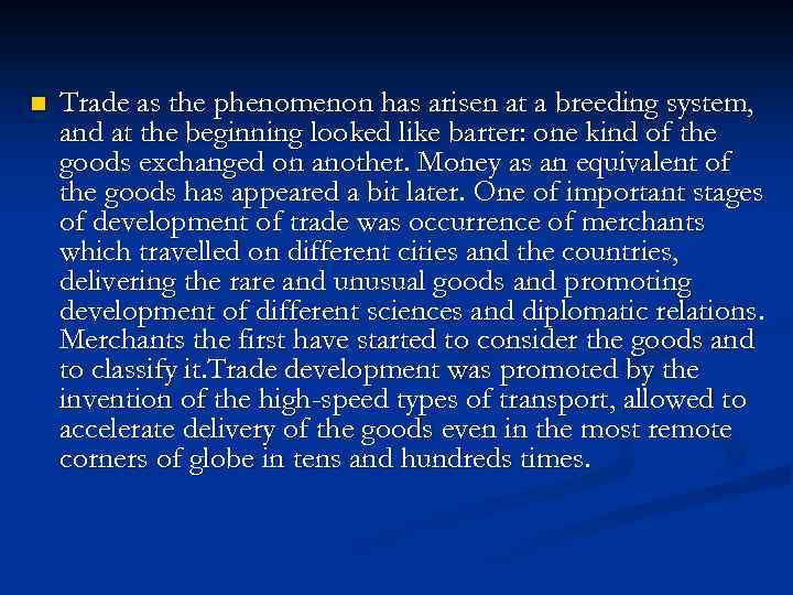 n Trade as the phenomenon has arisen at a breeding system, and at the