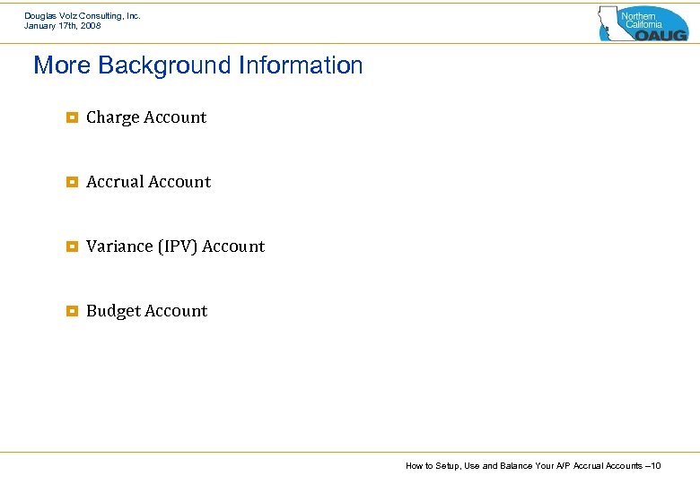 Douglas Volz Consulting, Inc. January 17 th, 2008 More Background Information ¥ Charge Account