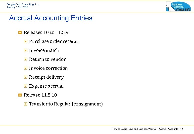 Douglas Volz Consulting, Inc. January 17 th, 2008 Accrual Accounting Entries ¥ Releases 10