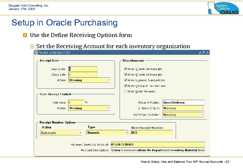 Douglas Volz Consulting, Inc. January 17 th, 2008 Setup in Oracle Purchasing ¥ Use