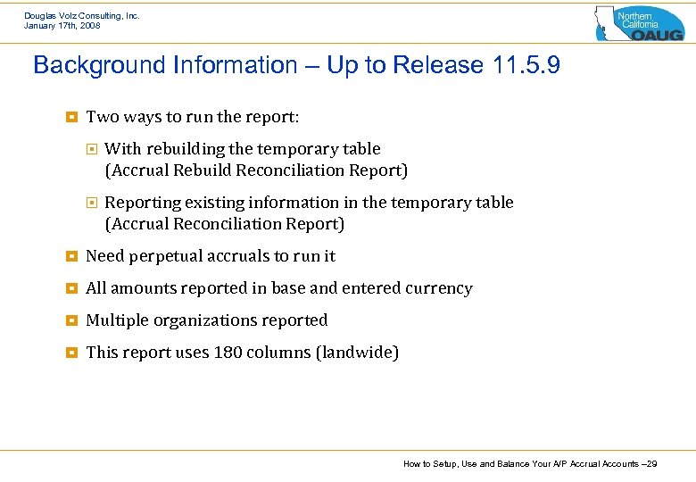 Douglas Volz Consulting, Inc. January 17 th, 2008 Background Information – Up to Release
