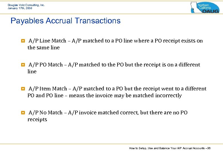 Douglas Volz Consulting, Inc. January 17 th, 2008 Payables Accrual Transactions ¥ A/P Line