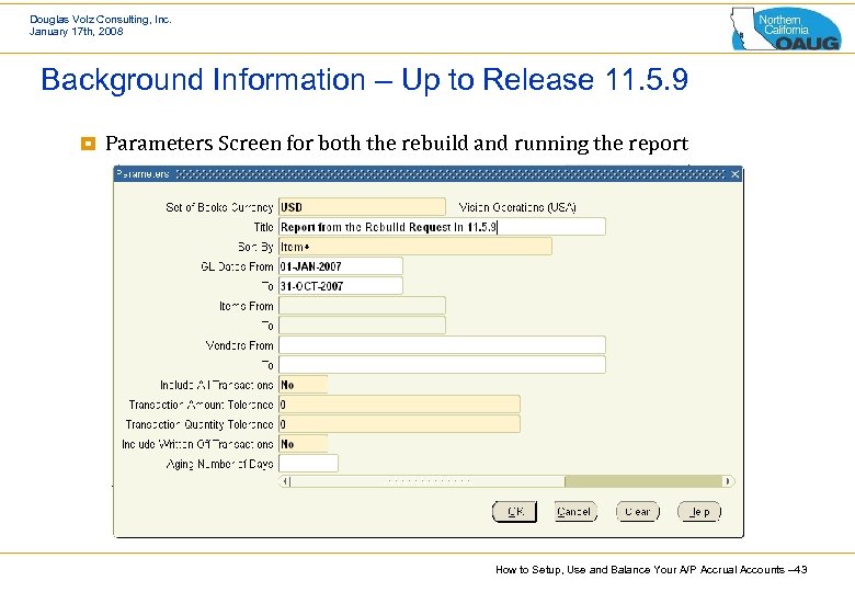 Douglas Volz Consulting, Inc. January 17 th, 2008 Background Information – Up to Release