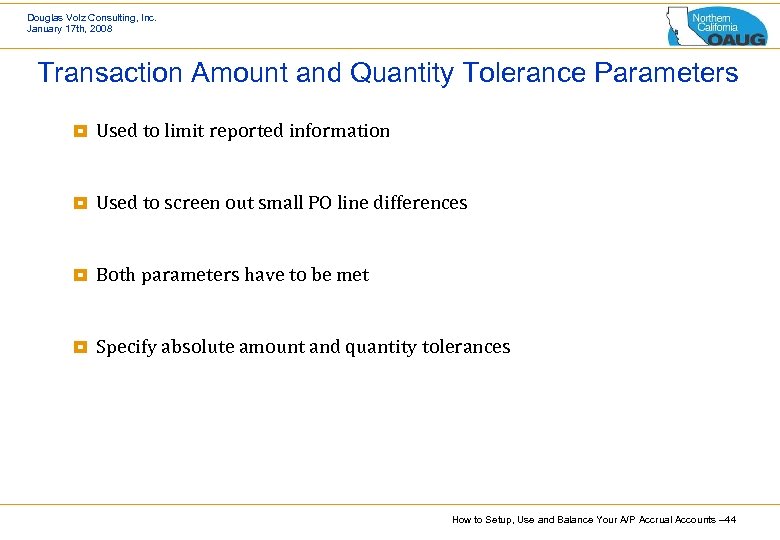 Douglas Volz Consulting, Inc. January 17 th, 2008 Transaction Amount and Quantity Tolerance Parameters