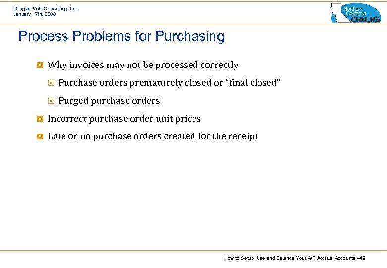 Douglas Volz Consulting, Inc. January 17 th, 2008 Process Problems for Purchasing ¥ Why