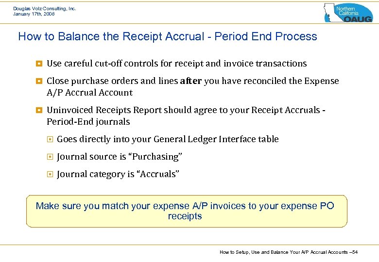 Douglas Volz Consulting, Inc. January 17 th, 2008 How to Balance the Receipt Accrual