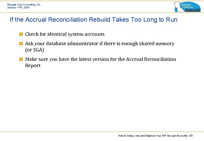 Douglas Volz Consulting, Inc. January 17 th, 2008 If the Accrual Reconciliation Rebuild Takes