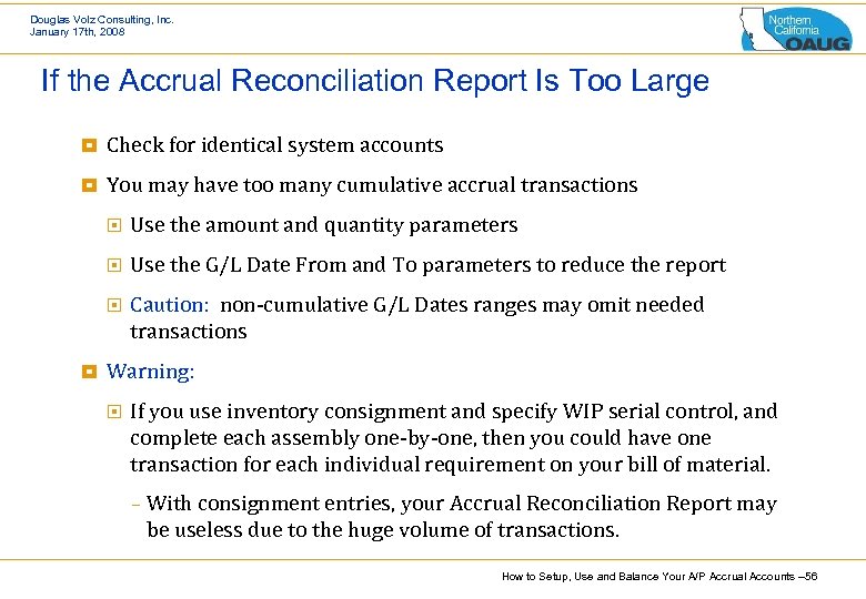 Douglas Volz Consulting, Inc. January 17 th, 2008 If the Accrual Reconciliation Report Is
