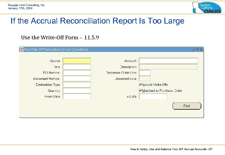 Douglas Volz Consulting, Inc. January 17 th, 2008 If the Accrual Reconciliation Report Is