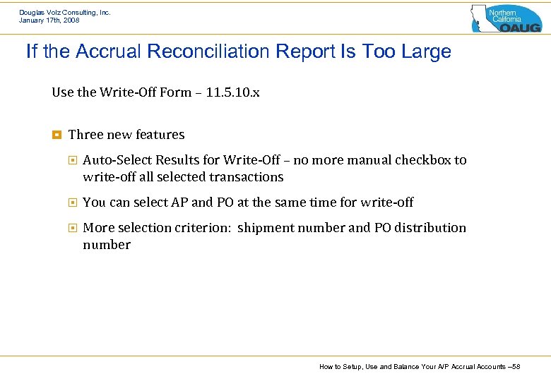 Douglas Volz Consulting, Inc. January 17 th, 2008 If the Accrual Reconciliation Report Is