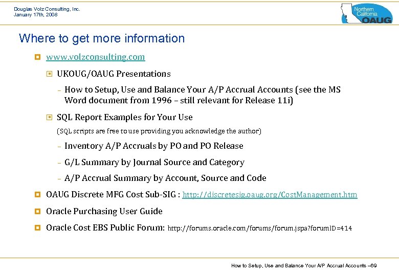 Douglas Volz Consulting, Inc. January 17 th, 2008 Where to get more information ¥