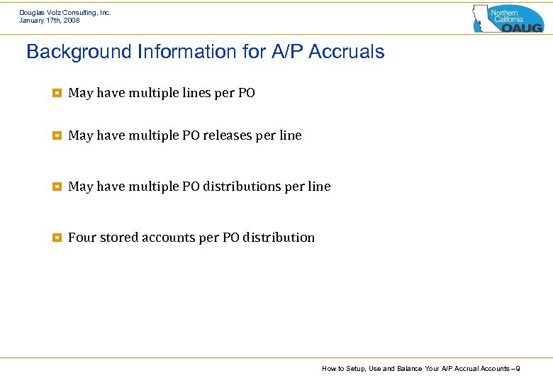 Douglas Volz Consulting, Inc. January 17 th, 2008 Background Information for A/P Accruals ¥