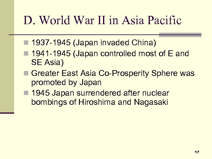 D. World War II in Asia Pacific n 1937 -1945 (Japan invaded China) n