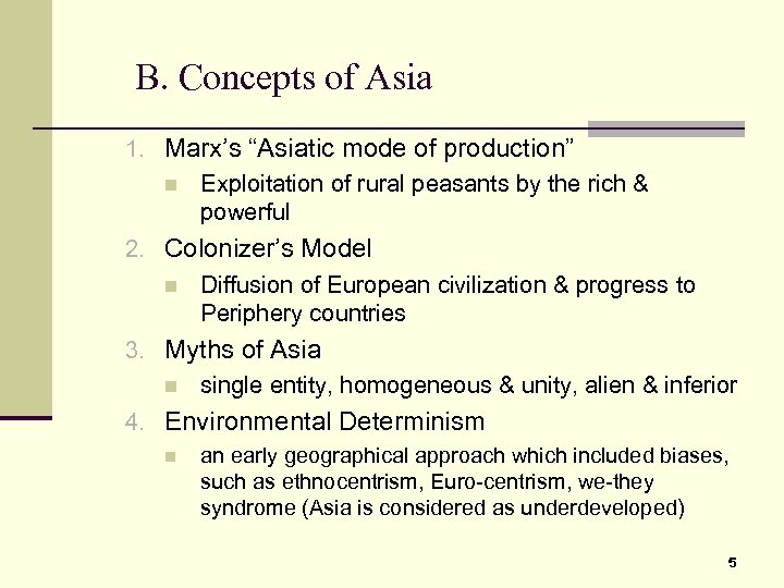 B. Concepts of Asia 1. Marx’s “Asiatic mode of production” n Exploitation of rural