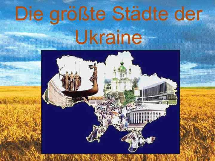 Die größte Städte der Ukraine 