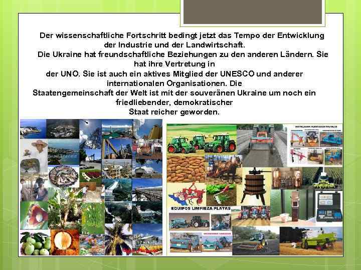 Der wissenschaftliche Fortschritt bedingt jetzt das Tempo der Entwicklung der Industrie und der Landwirtschaft.