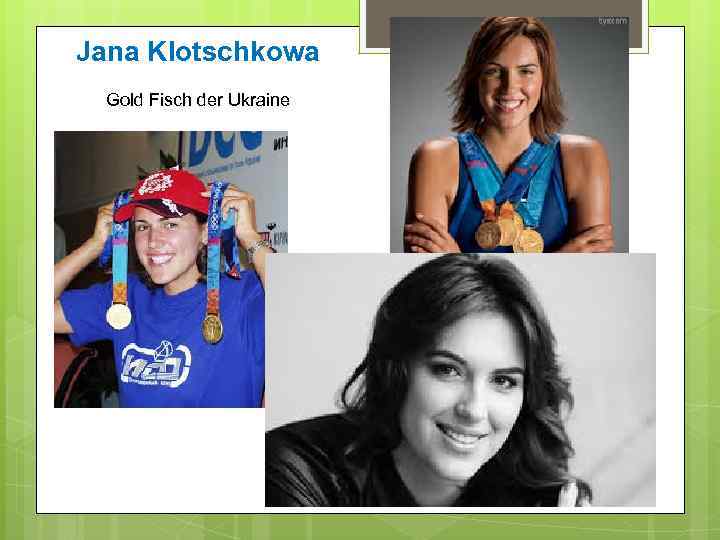 Jana Klotschkowa Gold Fisch der Ukraine 