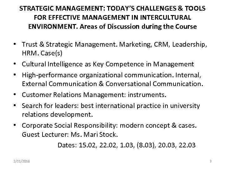 STRATEGIC MANAGEMENT: TODAY’S CHALLENGES & TOOLS FOR EFFECTIVE MANAGEMENT IN INTERCULTURAL ENVIRONMENT. Areas of