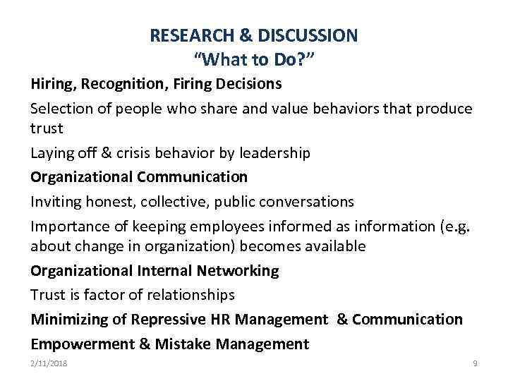 RESEARCH & DISCUSSION “What to Do? ” Hiring, Recognition, Firing Decisions Selection of people