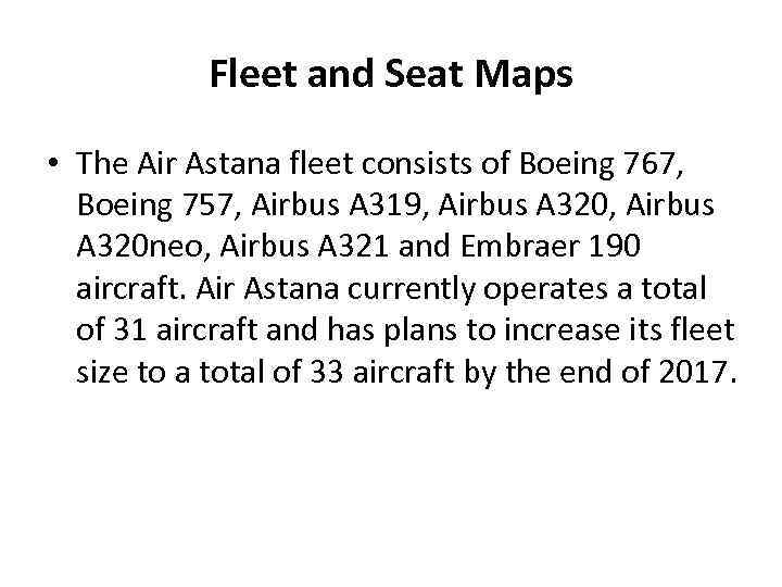 Fleet and Seat Maps • The Air Astana fleet consists of Boeing 767, Boeing