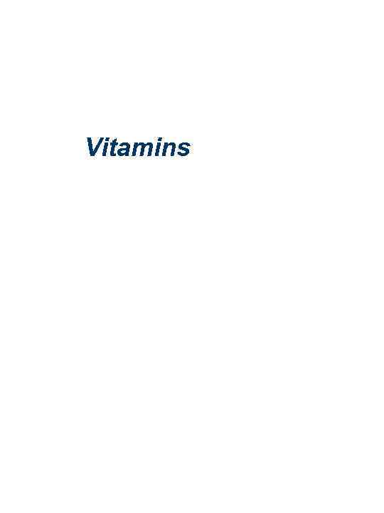 Vitamins Ass. prof. , Ph. D. Eugeniy V. Khomutov 