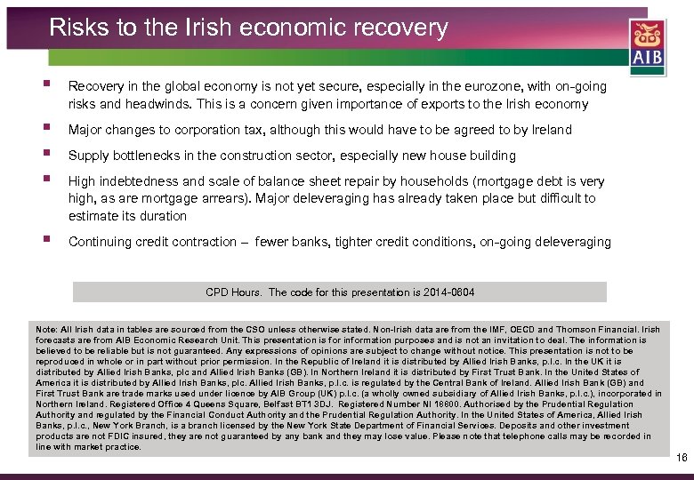 Risks to the Irish economic recovery § Recovery in the global economy is not