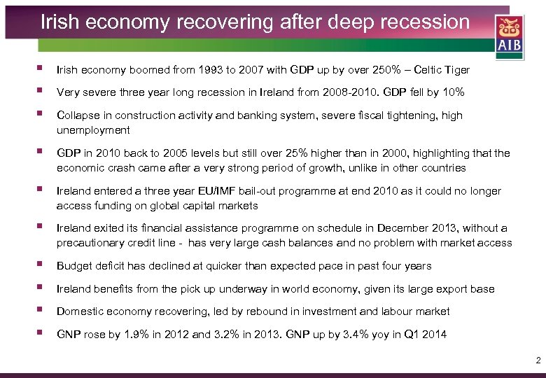 Irish economy recovering after deep recession § § § Irish economy boomed from 1993