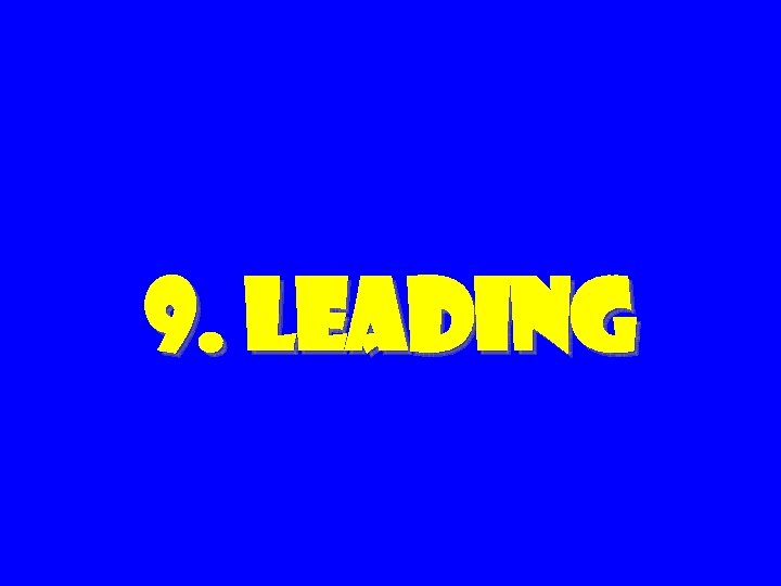 9. Leading 