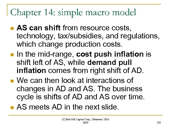 Chapter 14: simple macro model n n AS can shift from resource costs, technology,