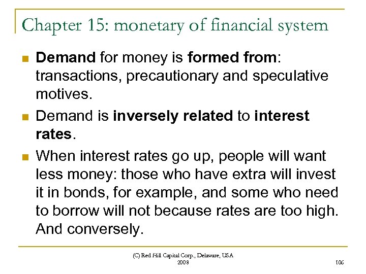 Chapter 15: monetary of financial system n n n Demand for money is formed