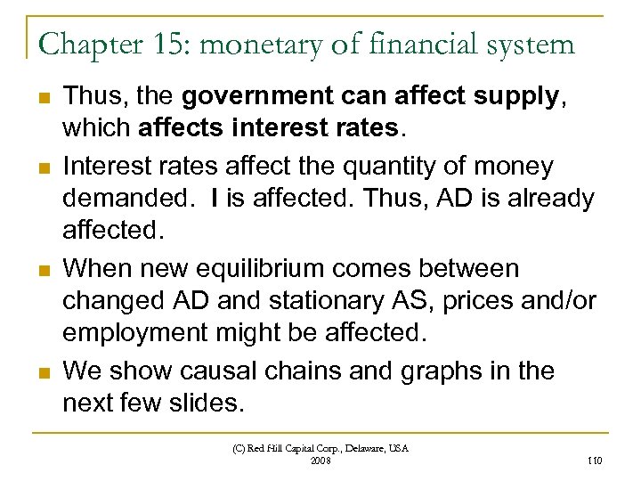 Chapter 15: monetary of financial system n n Thus, the government can affect supply,