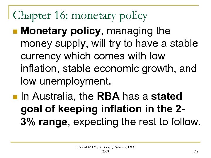 Chapter 16: monetary policy Monetary policy, managing the money supply, will try to have