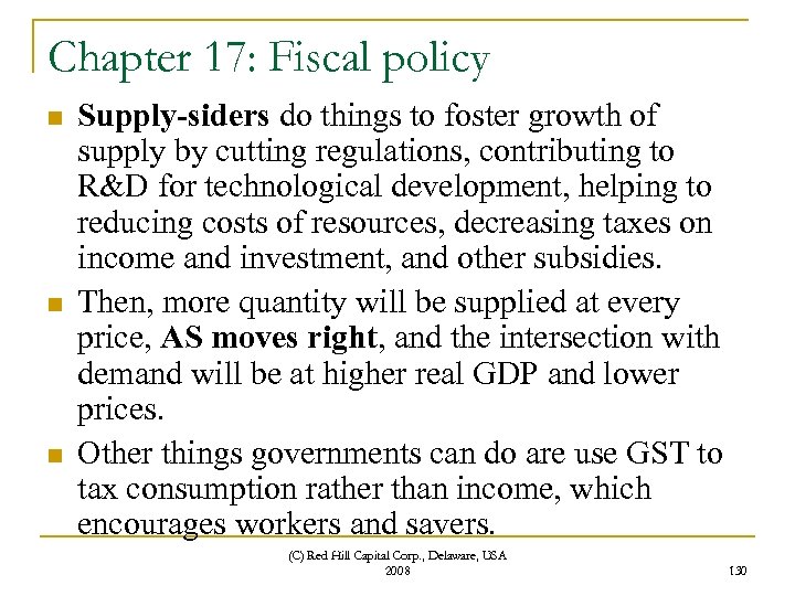 Chapter 17: Fiscal policy n n n Supply-siders do things to foster growth of