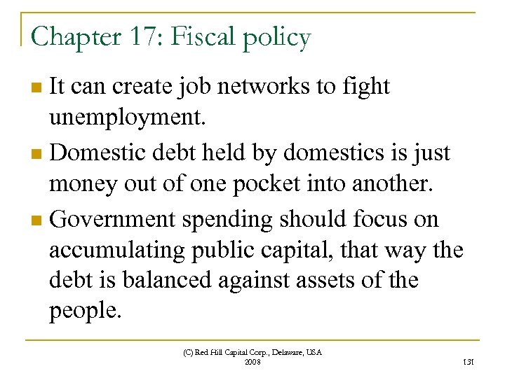 Chapter 17: Fiscal policy It can create job networks to fight unemployment. n Domestic