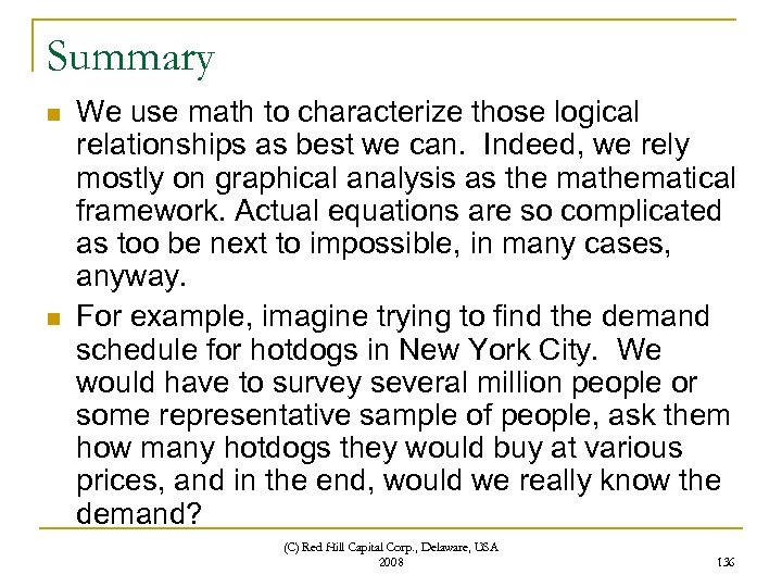 Summary n n We use math to characterize those logical relationships as best we