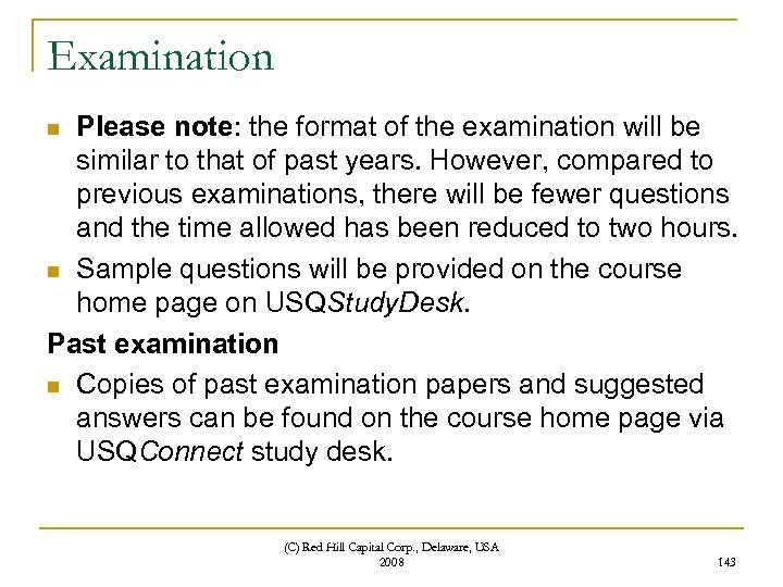 Examination Please note: the format of the examination will be similar to that of