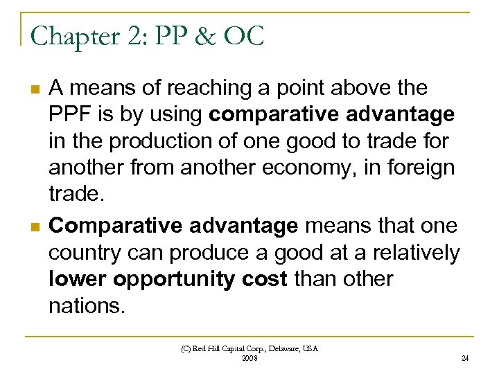 Chapter 2: PP & OC n n A means of reaching a point above